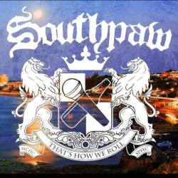 Southpaw (AUS) : That's How We Roll